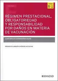 Régimen Prestacional, Obligatoriedad y Responsabilidad por Daños en Materia de Vacunación