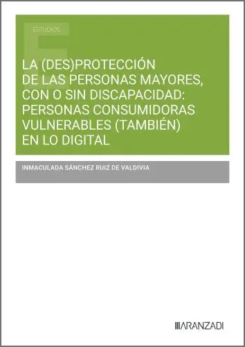 La (Des)Protección de las Personas Mayores, con o sin Discapacidad