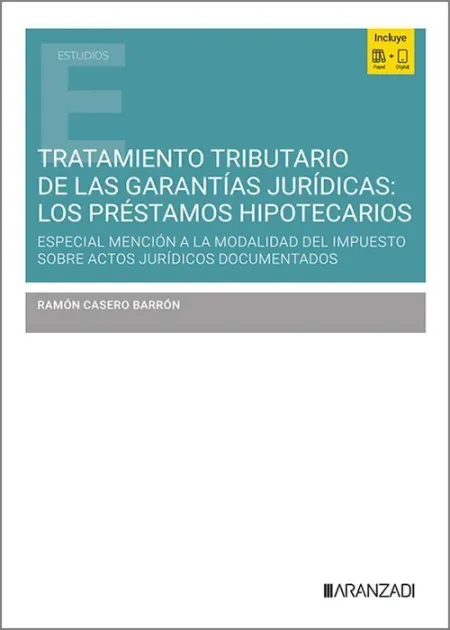 Tratamiento Tributario de las Garantías Jurídicas. Los Préstamos Hipotecarios