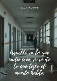 Aquello en lo que Nadie Cree, Pero de lo que Todo el Mundo Habla