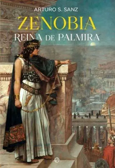 Zenobia. Reina de Palmira