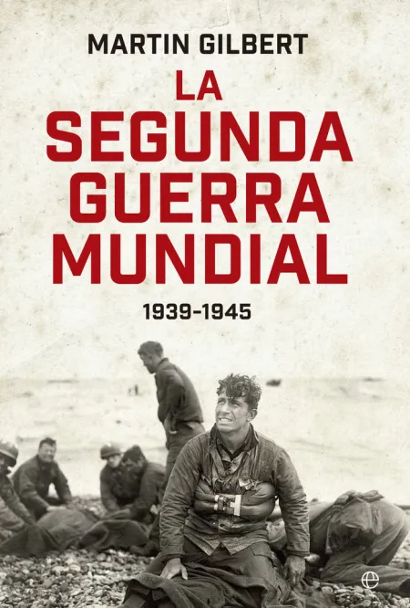 La Segunda Guerra Mundial 1939 - 1945