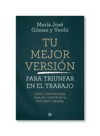 Tu Mejor Versión para Triunfar en el Trabajo