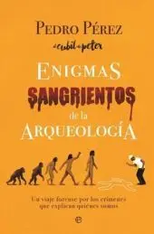 Enigmas Sangrientos de la Arqueología