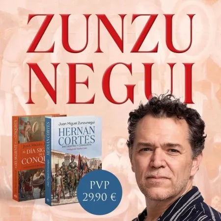 Zunzunegui. Hernán Cortés / Al Día Siguiente de la Conquista