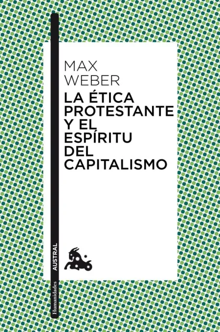 La Ética Protestante y el Espíritu del Capitalismo