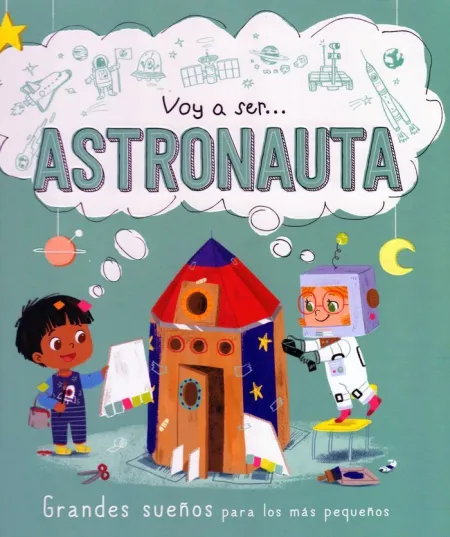 Voy a Ser... Astronauta