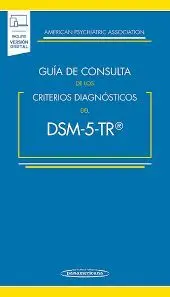 Guía de Consulta de los Cristerios Diagnósticos del Dsm-5-Tr (5ª Edición)
