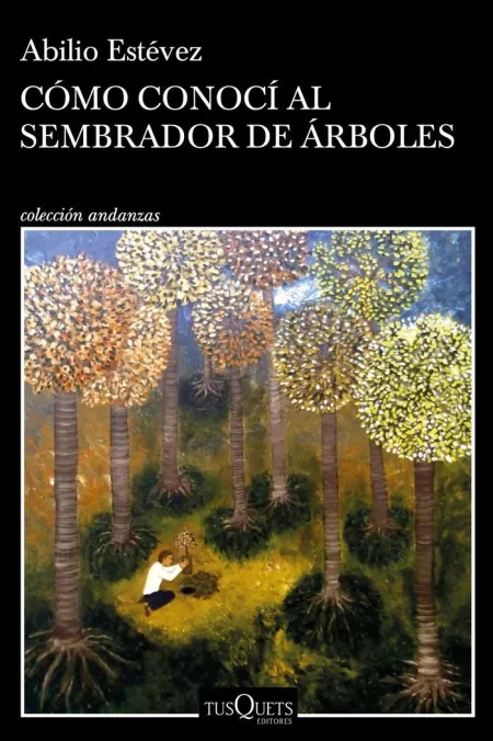 Cómo Conocí Al Sembrador de Árboles