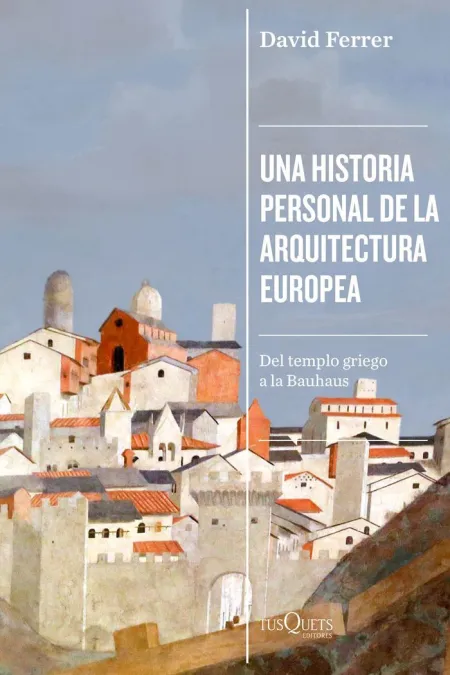 Una Historia Personal de la Arquitectura Europea