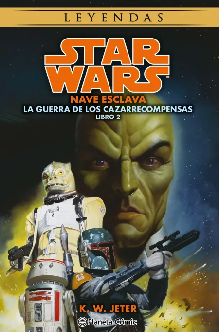 Star Wars. Las Guerras de los Cazarrecompensas Libro 2 Nave Esclava