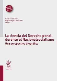 LA CIENCIA DEL DERECHO PENAL DURANTE EL NACIONALSOCIALISMO