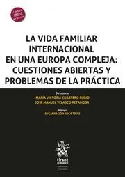 La Vida Familiar Internacional en una Europa Compleja: Cuestiones Abiertas y Problemas de la Práctica
