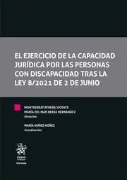 El Ejercicio de la Capacidad Jurídica por las Personas con Discapacidad Tras la Ley 8/2011 de 2 de Junio