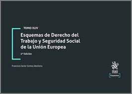 ESQUEMAS DE DERECHO DEL TRABAJO Y SEGURIDAD SOCIAL DE LA UNION EUROPEA