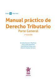 MANUAL PRÁCTICO DE DERECHO TRIBUTARIO. PARTE GENERAL