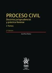 PROCESO CIVIL. DOCTRINA JURISPRUDENCIAL Y PRACTICA FORENSE (2 VOL.)