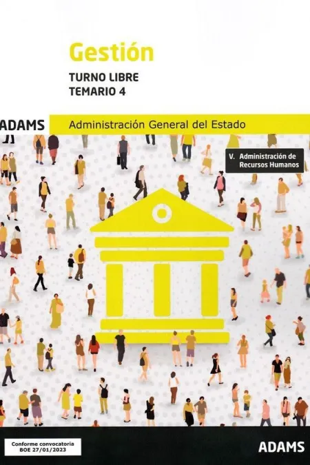 Gestion. Turno Libre. Temario 4 (V Administración de Recurso Humanos)
