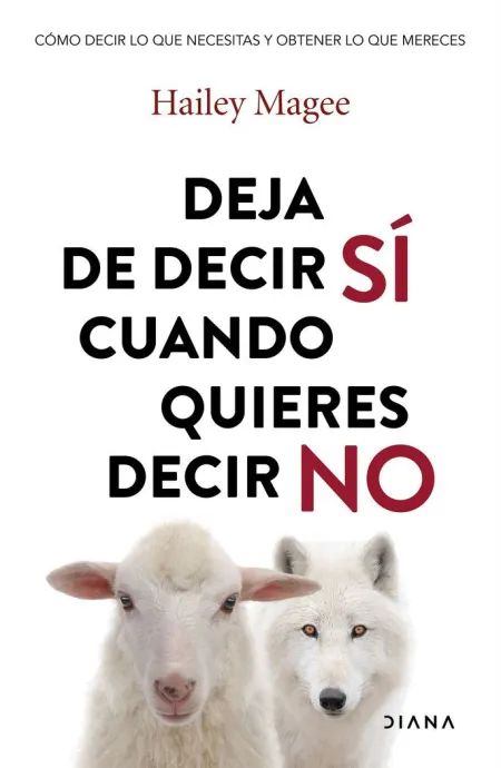 Deja de Decir sí Cuando Quieres Decir no