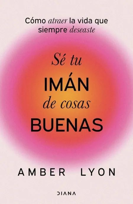 Sé tu Imán de Cosas Buenas
