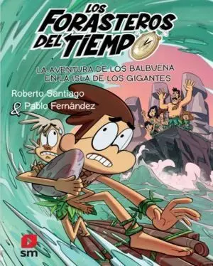 La Aventura de los Balbuena en la Isla de los Gigantes - Forasteros del Tiempo 14