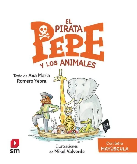 El Pirata Pepe y los Animales. Con Letra Mayúscula
