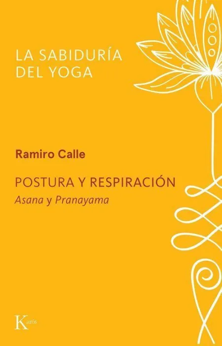 Postura y Respiración. Asana y Pranayama