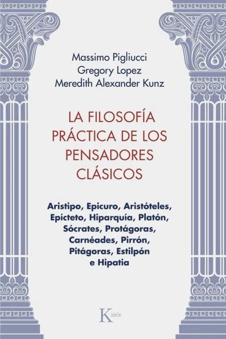 La Filosofía Práctica de los Pensadores Clásicos