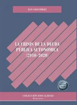 La Crisis de la Deuda Publica Autonoma (2010-2020)