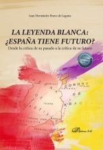 LA LEYENDA BLANCA: ESPAÑA TIENE FUTURO?