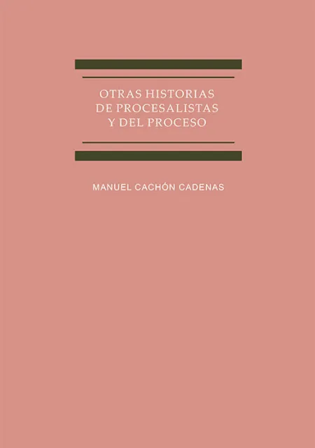 Otras Historias de Procesalistas y del Proceso