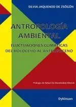 Antropología Ambiental. Fluctuaciones Climáticas del Holoceno Al Antropoceno