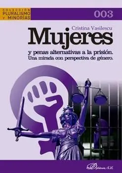 Mujeres y Penas Alternativas a la Prision una Mirada con Perspectiva de Género