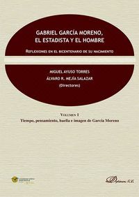 GABRIEL GARCIA MORENO, EL ESTADISTA Y EL HOMBRE (2 VOL.)