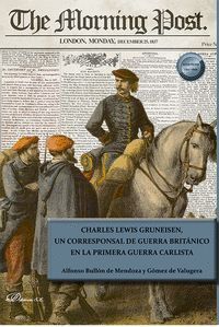 CHARLES LEWIS GRUNEISEN, UN CORRESPONSAL DE GUERRA BRITANICO EN LA PRIMERA GUERRA CARLISTA