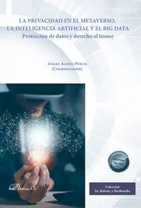 La Privacidad en el Metaverso la Inteligencia Artificial y el Big Data