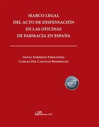 MARCO LEGAL DEL ACTO DE DISPENSACION EN LAS OFICINAS DE FARMACIA EN ESPAÑA