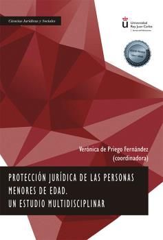 PROTECCION JURIDICA DE LAS PERSONAS MENORES DE EDAD.  UN ESTUDIO MULTIDISCIPLINAR