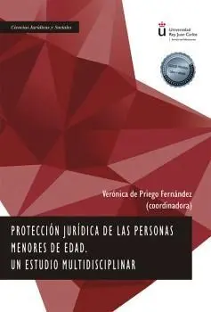 Proteccion Juridica de las Personas Menores de Edad. Un Estudio Multidisciplinar