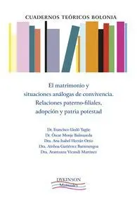 El Matrimonio y Situaciones Análogas de Convivencia. Relaciones Paterno-Filiales, Adopción y Patria Potestad