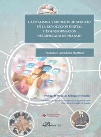 CAPITALISMO Y MODELOS DE NEGOCIO EN LA REVOLUCION DIGITAL Y TRANSFORMACIÓN DEL MERCADO DE TRABAJO