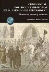 Crisis Social, Politica y Territorial en el Reinado de Fernando Vii