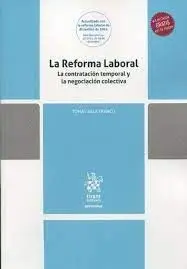 La Reforma Laboral la Contratacion Temporal y la Negociacion Colectiva