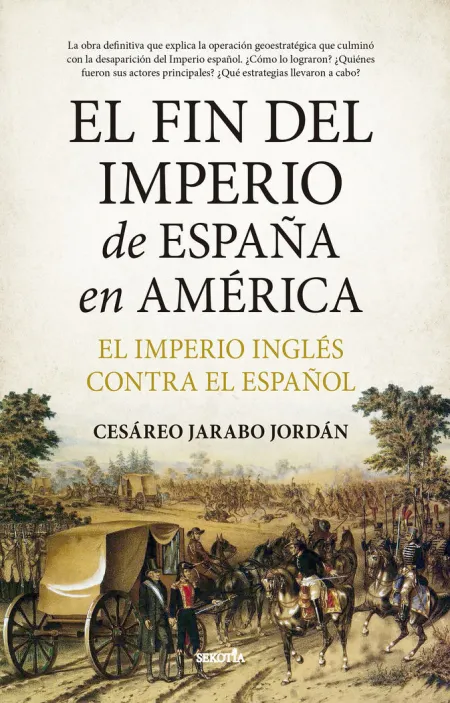 El Fin del Imperio de España en América