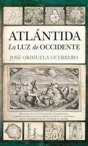 Atlántida, la Luz de Occidente