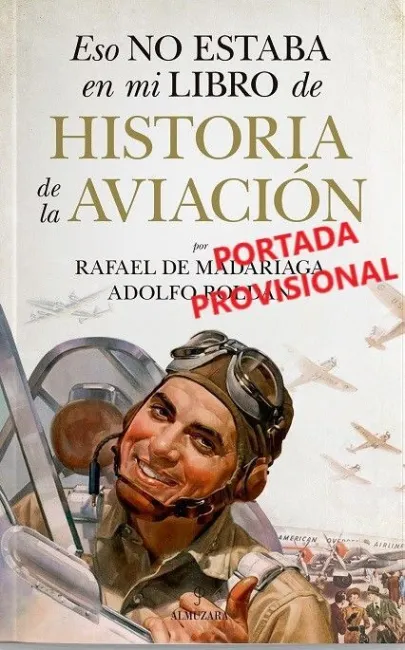 Eso no Estaba en mi Libro de Historia de la Aviación