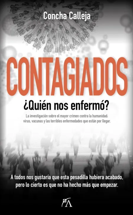 Contagiados. Quién nos Enfermó?