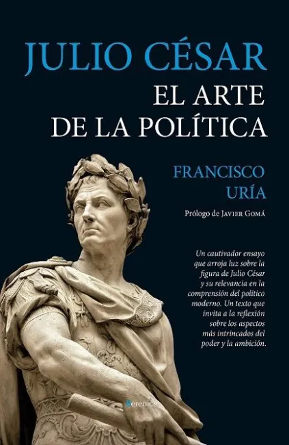 Julio César. El Arte de la Política