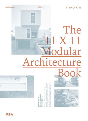THE 11 X 11 MODULAR ARCHITECTURE BOOK