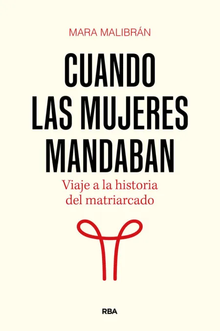 Cuando las Mujeres Mandaban